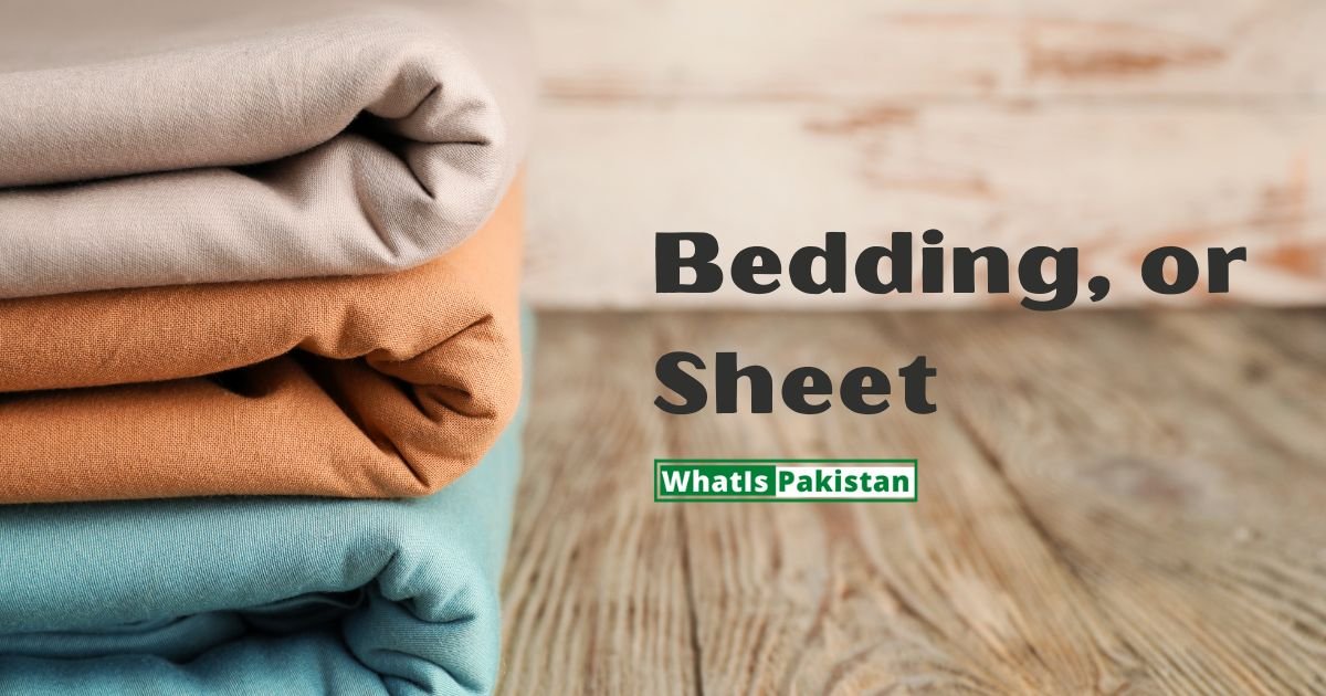 Bedding, or Sheet