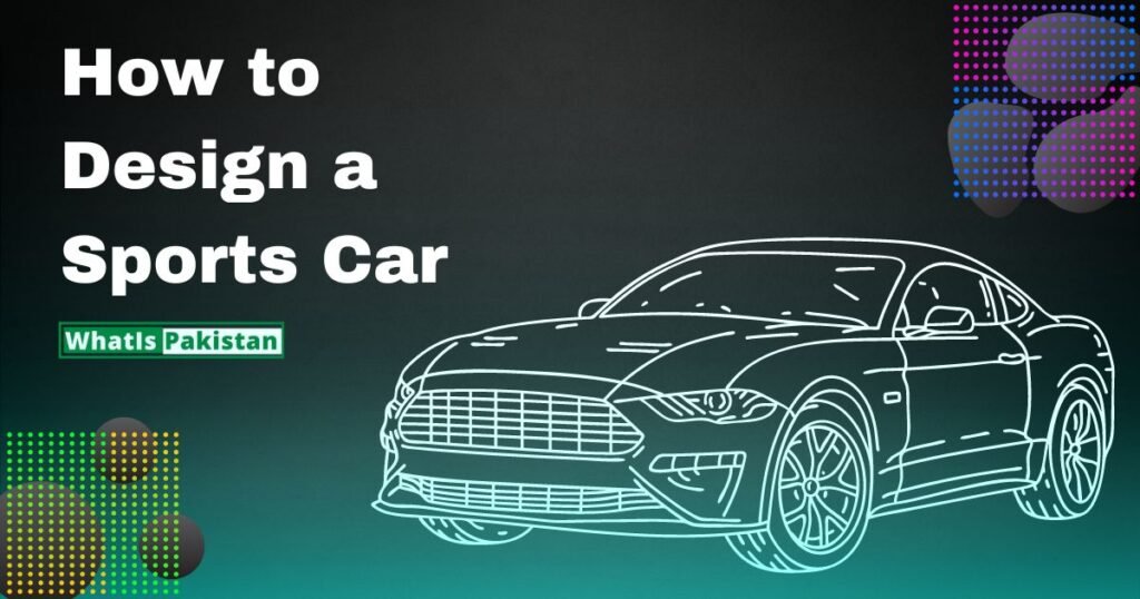 how to design a sports car