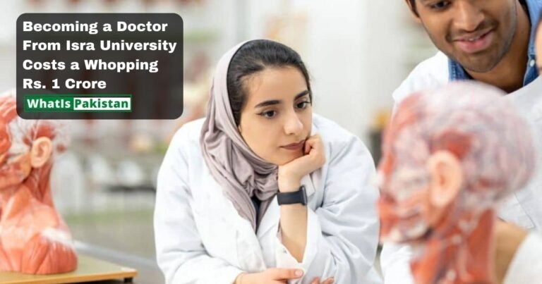 Becoming a Doctor From Isra University Costs a Whopping Rs. 1 Crore [Full Details]