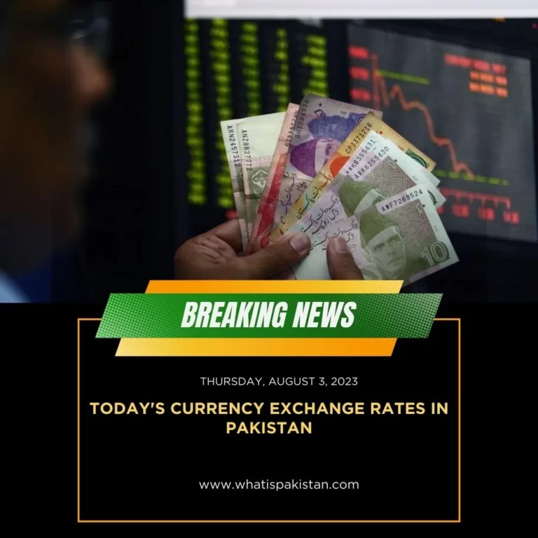 Today’s Currency Exchange Rates in Pakistan – August 3, 2023