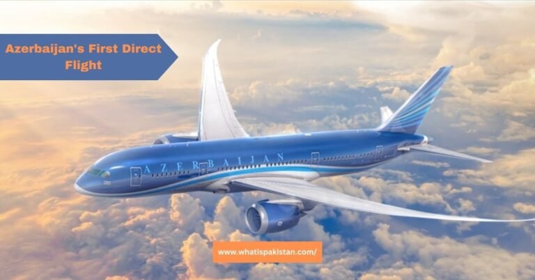 Azerbaijan’s First Direct Flight in Lahore